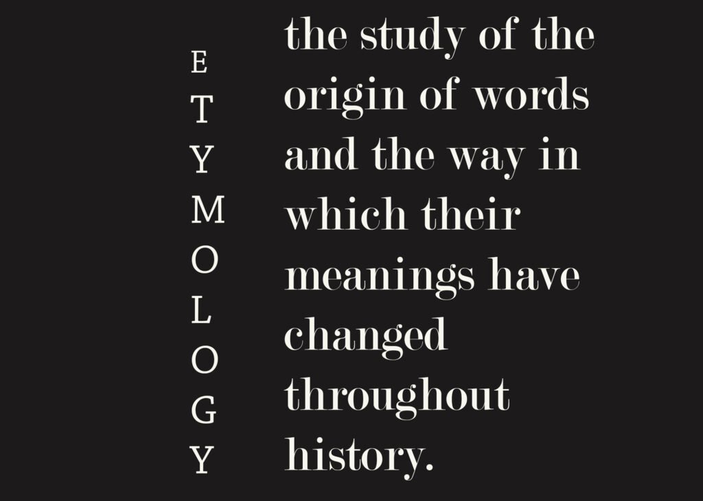 Düstere Herkunft von Wörtern – Definition von Etymologie als Studium der Bedeutungsveränderung